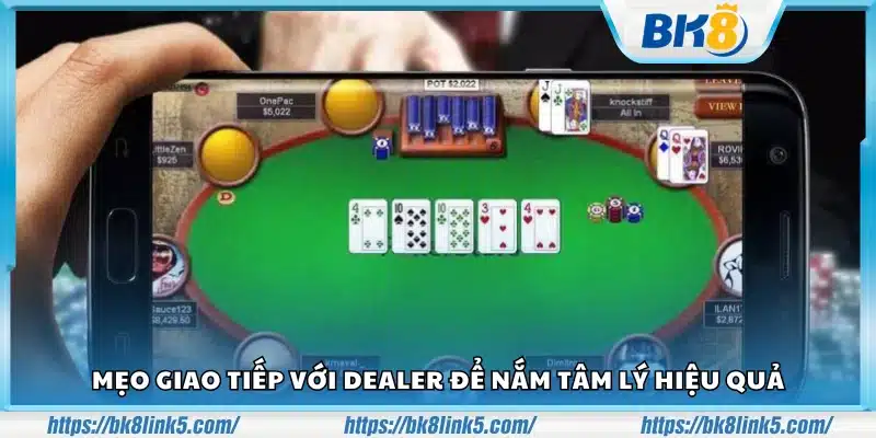 Mẹo giao tiếp với dealer để nắm tâm lý – Bí quyết từ cao thủ casino 4 Meo giao tiep voi dealer de nam tam ly 1 3
