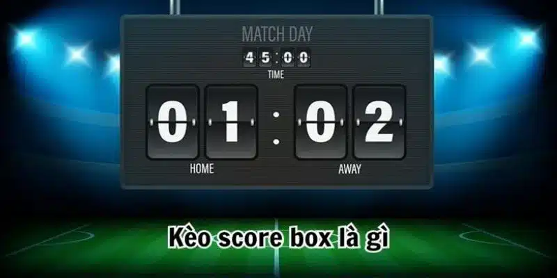 keo score box 1 37 11zon
